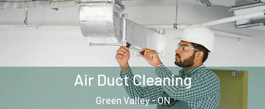  Air Duct Cleaning Green Valley - ON