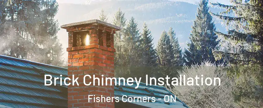  Brick Chimney Installation Fishers Corners - ON