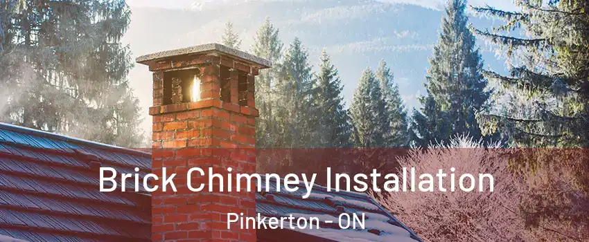  Brick Chimney Installation Pinkerton - ON