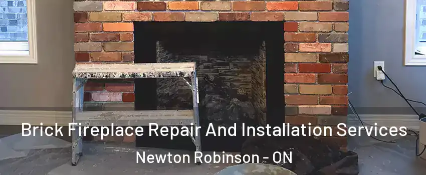  Brick Fireplace Repair And Installation Services Newton Robinson - ON