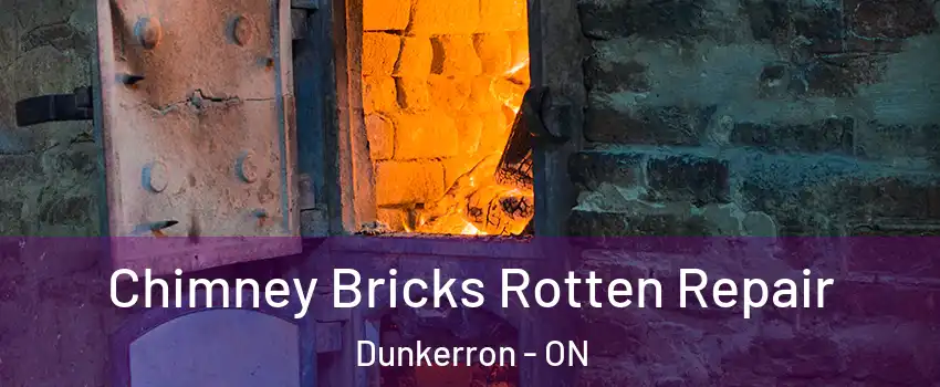 Chimney Bricks Rotten Repair Dunkerron - ON