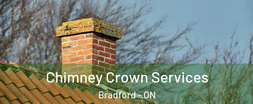  Chimney Crown Services Bradford - ON