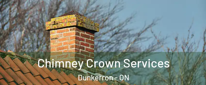  Chimney Crown Services Dunkerron - ON
