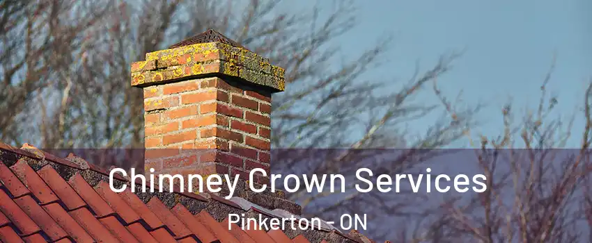  Chimney Crown Services Pinkerton - ON