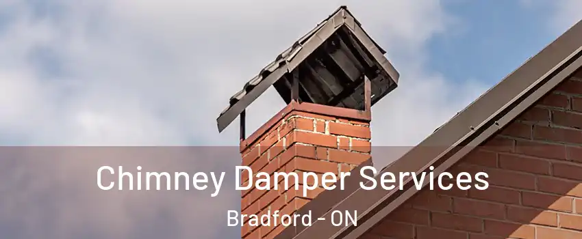  Chimney Damper Services Bradford - ON