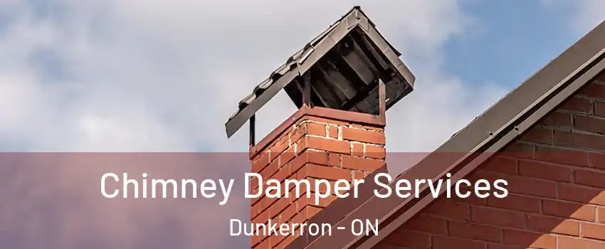  Chimney Damper Services Dunkerron - ON