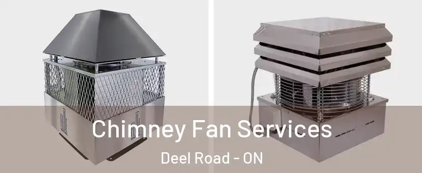  Chimney Fan Services Deel Road - ON