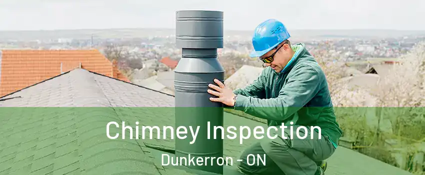  Chimney Inspection Dunkerron - ON