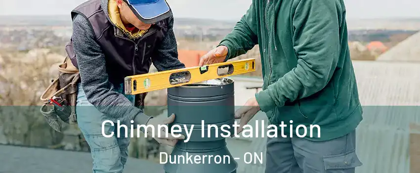  Chimney Installation Dunkerron - ON