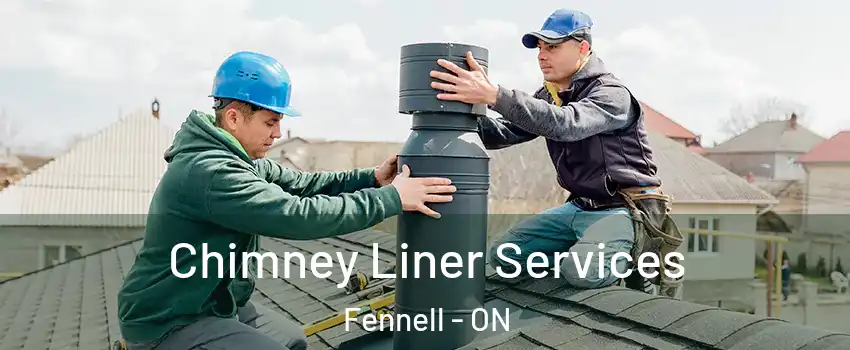  Chimney Liner Services Fennell - ON