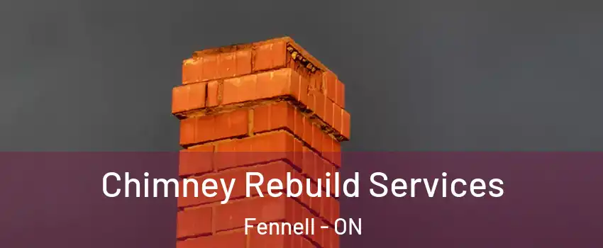  Chimney Rebuild Services Fennell - ON