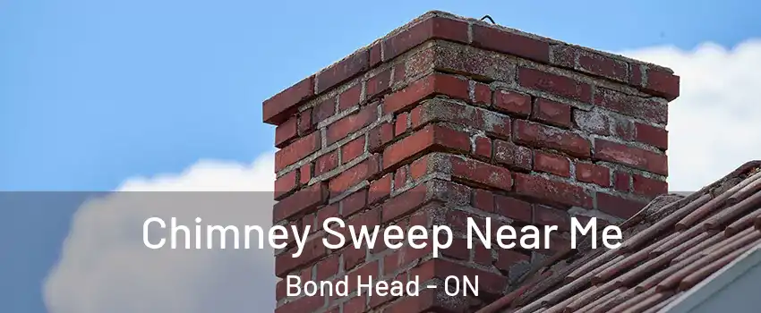  Chimney Sweep Near Me Bond Head - ON