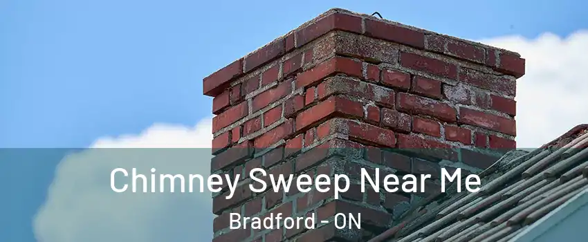  Chimney Sweep Near Me Bradford - ON