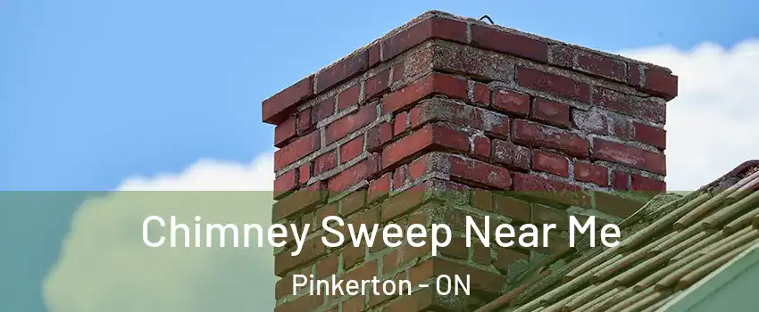  Chimney Sweep Near Me Pinkerton - ON
