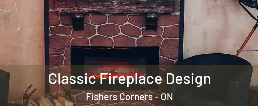  Classic Fireplace Design Fishers Corners - ON