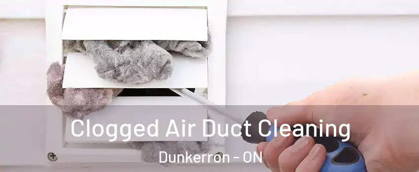  Clogged Air Duct Cleaning Dunkerron - ON
