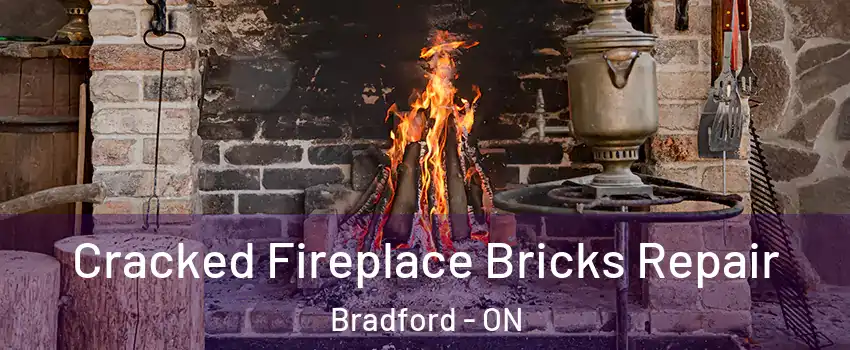  Cracked Fireplace Bricks Repair Bradford - ON