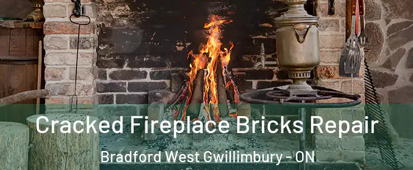  Cracked Fireplace Bricks Repair Bradford West Gwillimbury - ON
