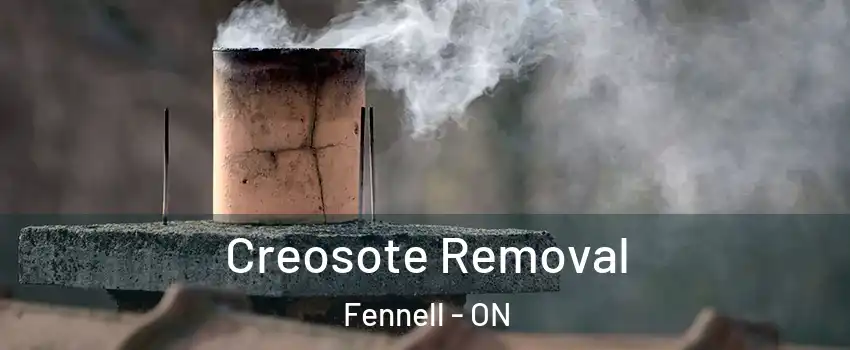  Creosote Removal Fennell - ON