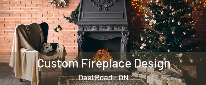  Custom Fireplace Design Deel Road - ON
