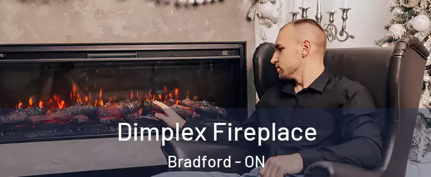  Dimplex Fireplace Bradford - ON