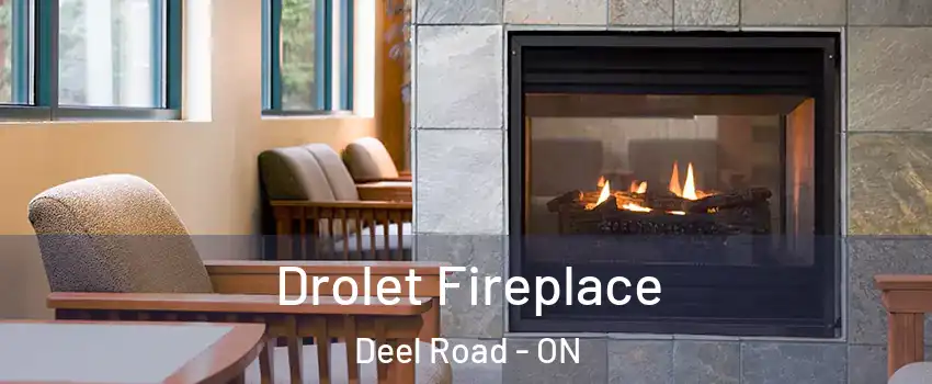  Drolet Fireplace Deel Road - ON