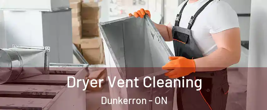  Dryer Vent Cleaning Dunkerron - ON