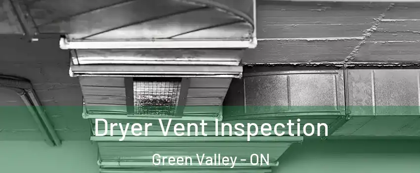  Dryer Vent Inspection Green Valley - ON