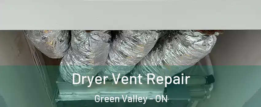  Dryer Vent Repair Green Valley - ON