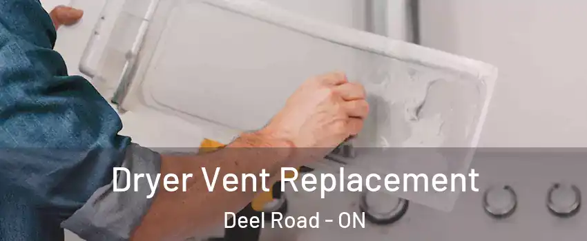  Dryer Vent Replacement Deel Road - ON