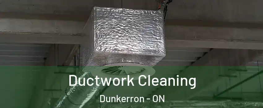  Ductwork Cleaning Dunkerron - ON
