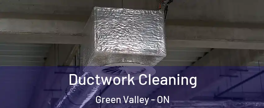  Ductwork Cleaning Green Valley - ON