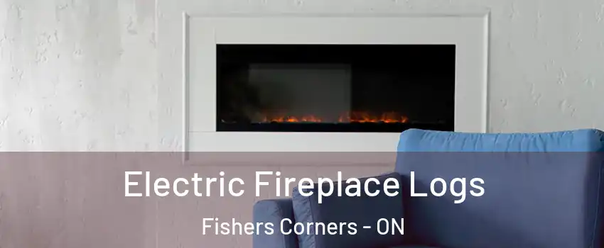  Electric Fireplace Logs Fishers Corners - ON