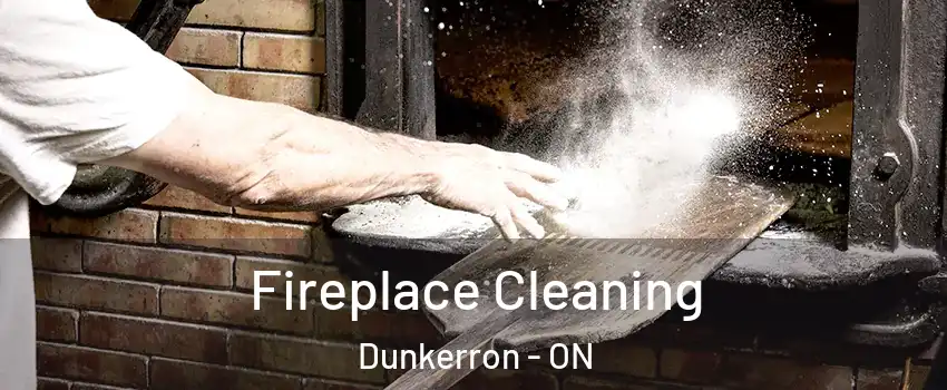  Fireplace Cleaning Dunkerron - ON