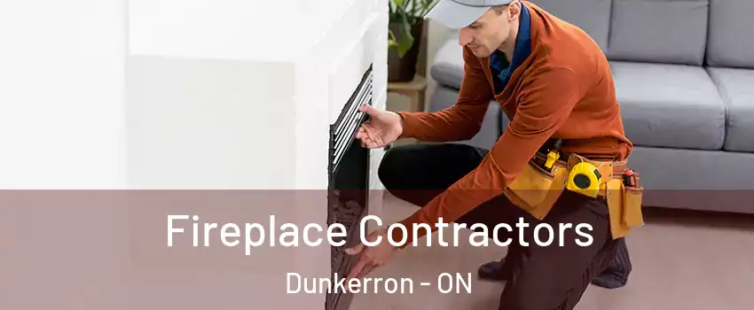  Fireplace Contractors Dunkerron - ON
