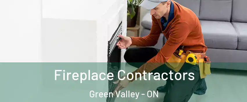  Fireplace Contractors Green Valley - ON