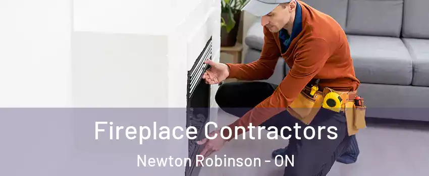 Fireplace Contractors Newton Robinson - ON