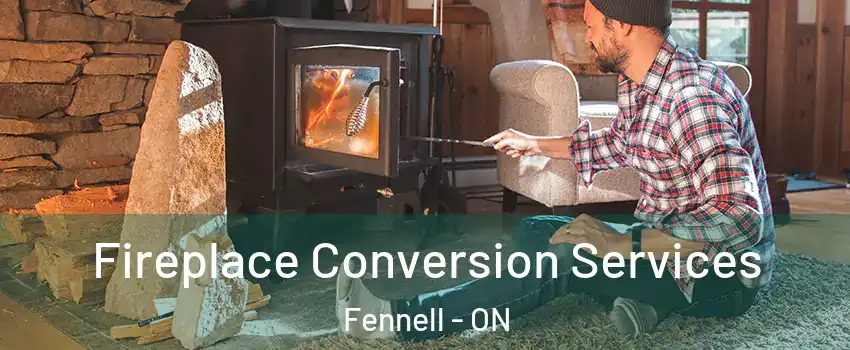  Fireplace Conversion Services Fennell - ON