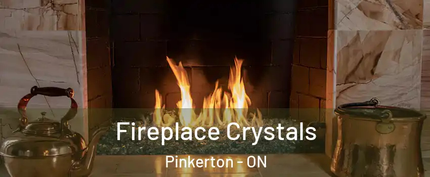  Fireplace Crystals Pinkerton - ON