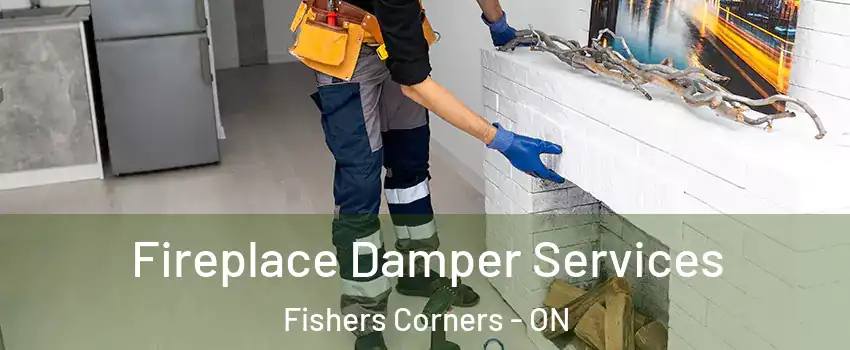  Fireplace Damper Services Fishers Corners - ON