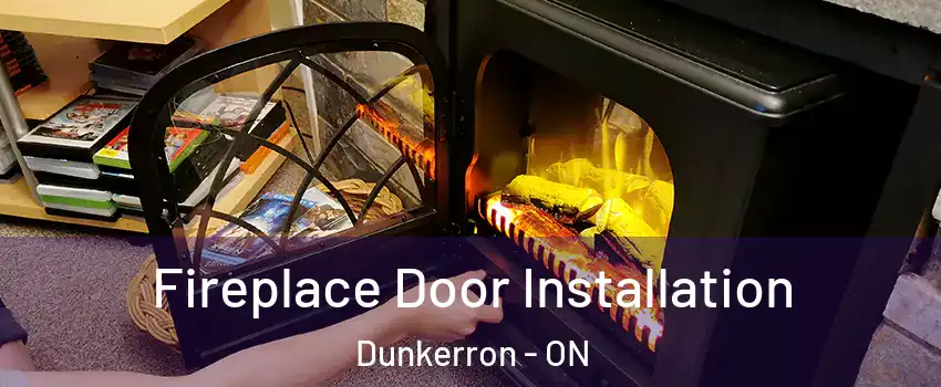 Fireplace Door Installation Dunkerron - ON