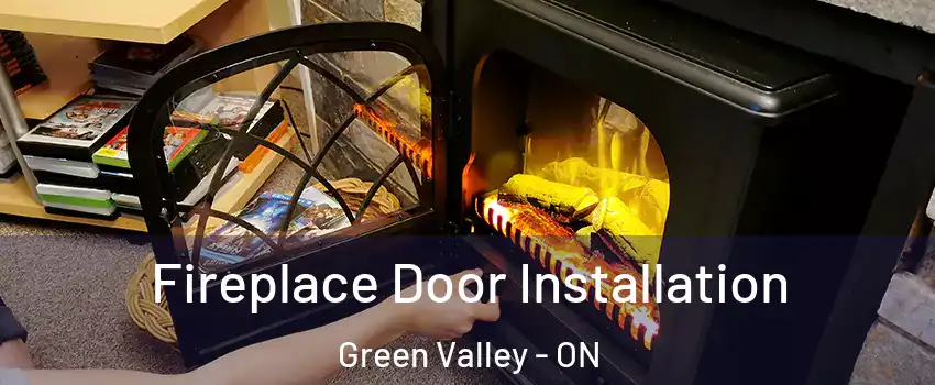  Fireplace Door Installation Green Valley - ON