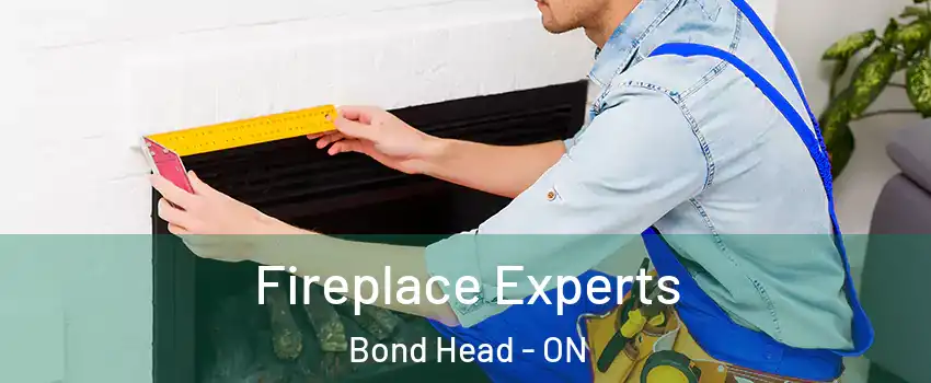  Fireplace Experts Bond Head - ON