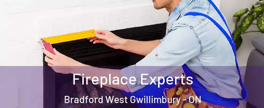 Fireplace Experts Bradford West Gwillimbury - ON