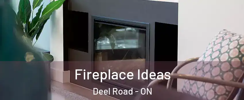  Fireplace Ideas Deel Road - ON