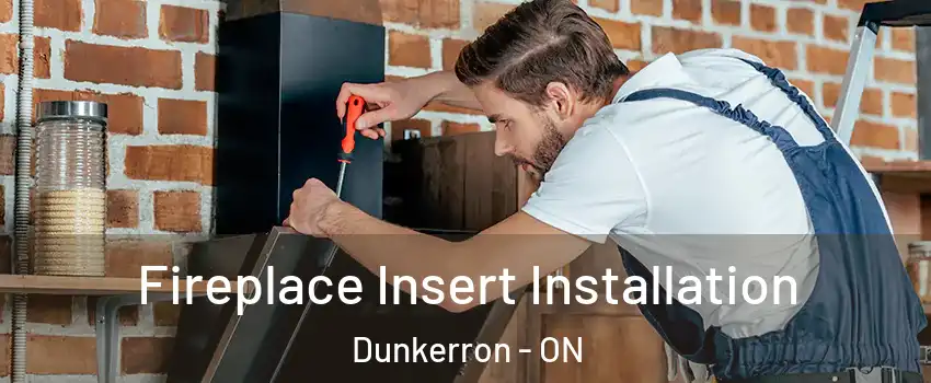  Fireplace Insert Installation Dunkerron - ON