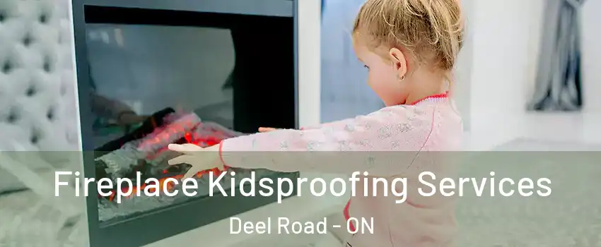  Fireplace Kidsproofing Services Deel Road - ON