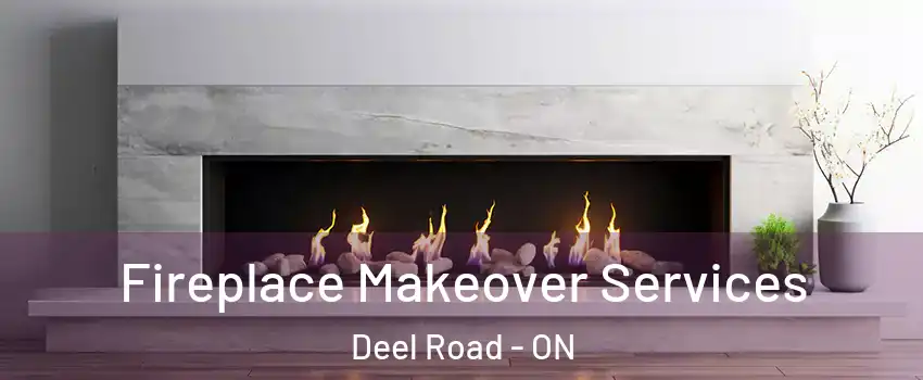 Fireplace Makeover Services Deel Road - ON