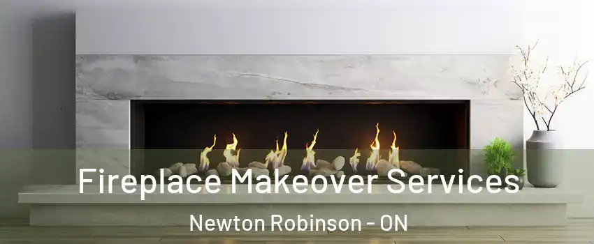  Fireplace Makeover Services Newton Robinson - ON
