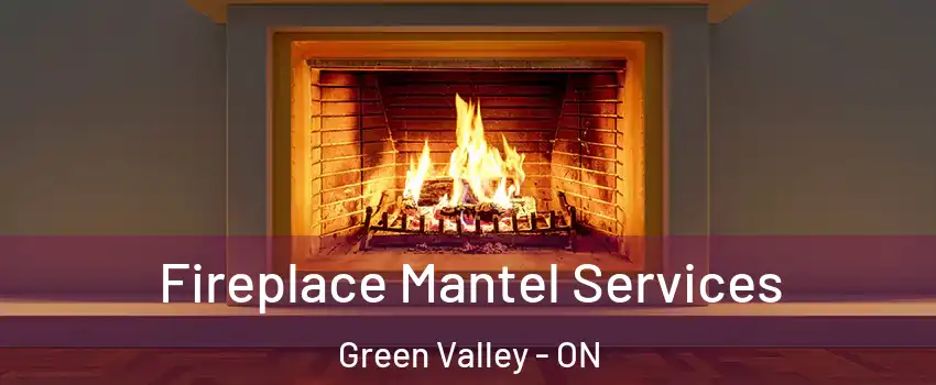  Fireplace Mantel Services Green Valley - ON